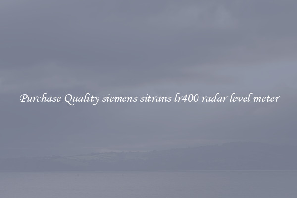 Purchase Quality siemens sitrans lr400 radar level meter