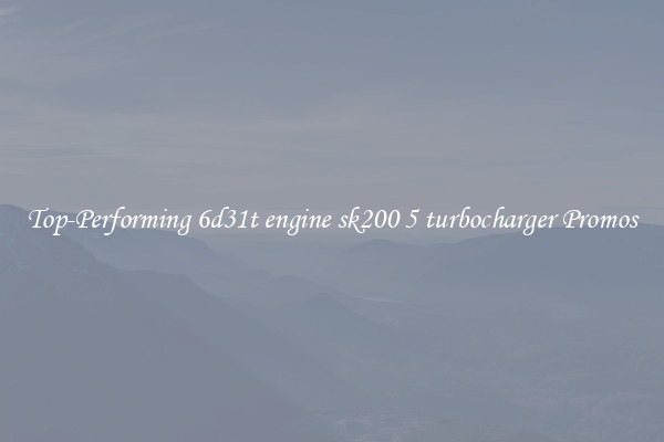Top-Performing 6d31t engine sk200 5 turbocharger Promos