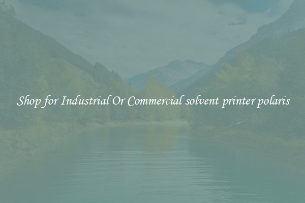Shop for Industrial Or Commercial solvent printer polaris