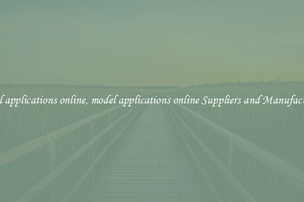model applications online, model applications online Suppliers and Manufacturers