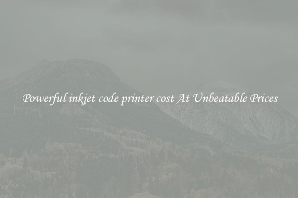 Powerful inkjet code printer cost At Unbeatable Prices