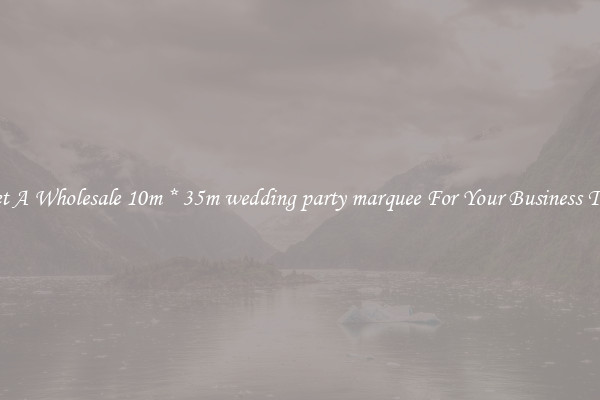 Get A Wholesale 10m * 35m wedding party marquee For Your Business Trip