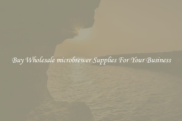 Buy Wholesale microbrewer Supplies For Your Business