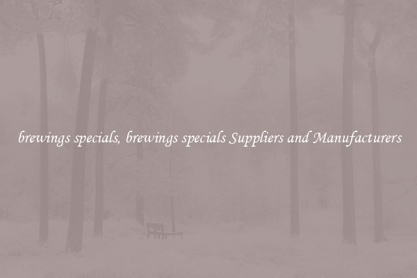 brewings specials, brewings specials Suppliers and Manufacturers