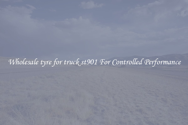 Wholesale tyre for truck st901 For Controlled Performance