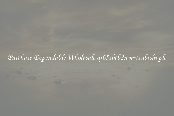 Purchase Dependable Wholesale aj65sbtb2n mitsubishi plc