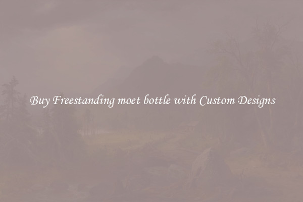 Buy Freestanding moet bottle with Custom Designs