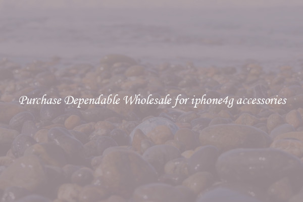 Purchase Dependable Wholesale for iphone4g accessories