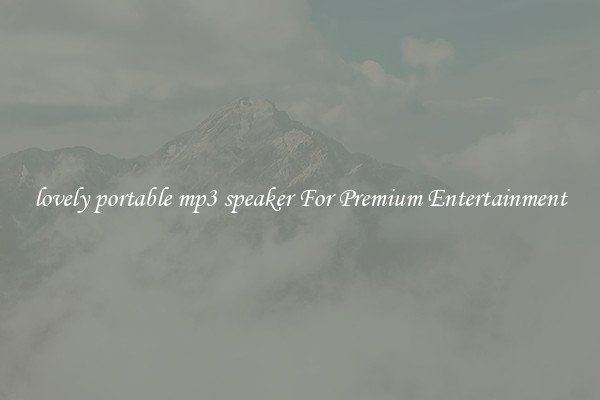lovely portable mp3 speaker For Premium Entertainment