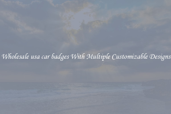 Wholesale usa car badges With Multiple Customizable Designs