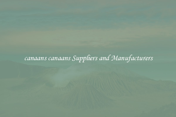 canaans canaans Suppliers and Manufacturers