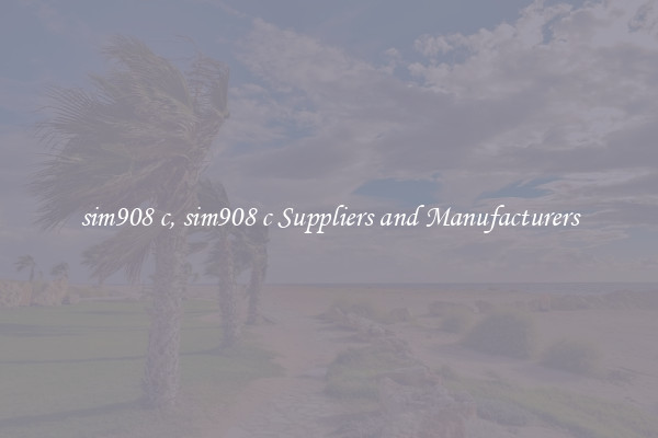 sim908 c, sim908 c Suppliers and Manufacturers