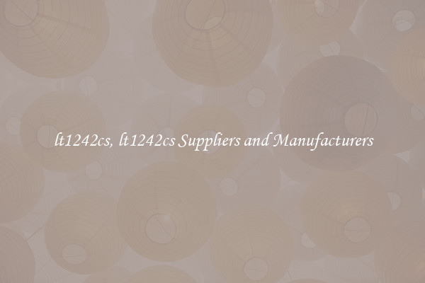 lt1242cs, lt1242cs Suppliers and Manufacturers