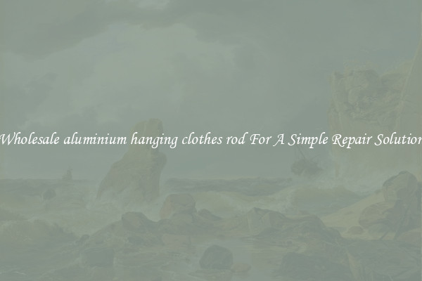 Wholesale aluminium hanging clothes rod For A Simple Repair Solution