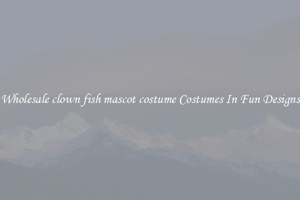 Wholesale clown fish mascot costume Costumes In Fun Designs
