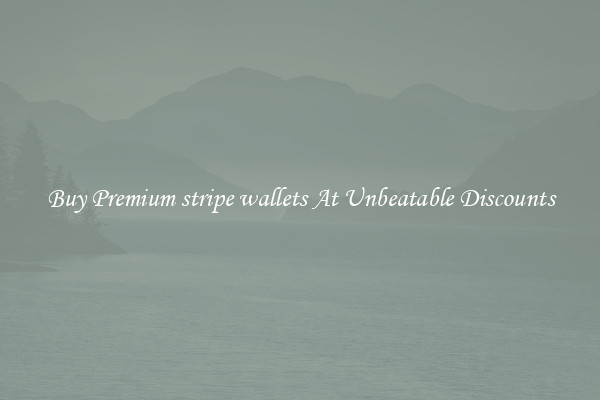 Buy Premium stripe wallets At Unbeatable Discounts