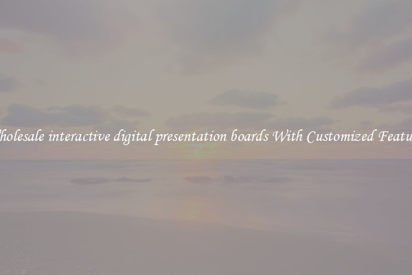 Wholesale interactive digital presentation boards With Customized Features