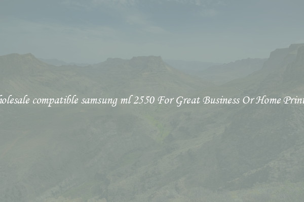 Wholesale compatible samsung ml 2550 For Great Business Or Home Printing